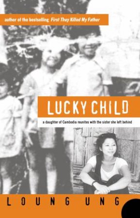 Lucky Child by Loung Ung