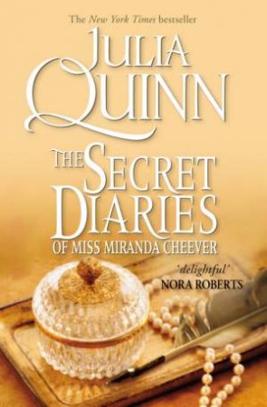 The Secret Diaries Of Miss Miranda Cheever by Julia Quinn