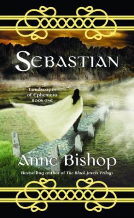 Sebastian by Anne Bishop