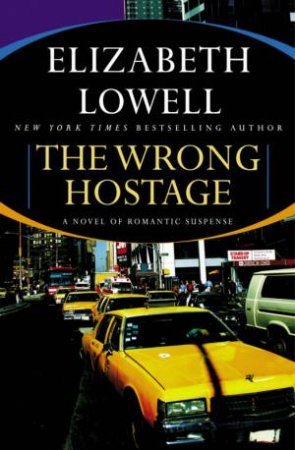 The Wrong Hostage by Elizabeth Lowell