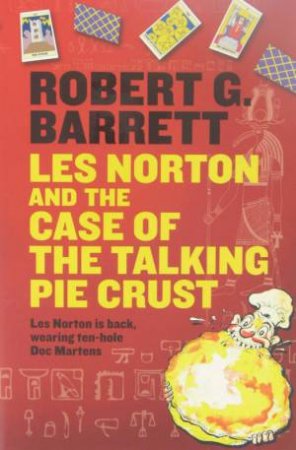 Les Norton And The Case Of The Talking Pie Crust by Robert G Barrett