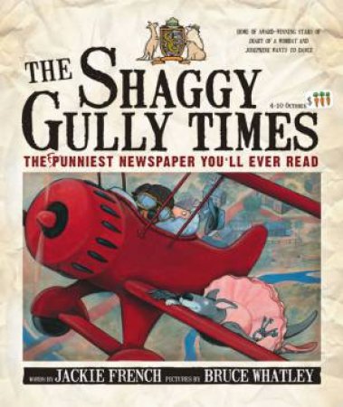 Shaggy Gully Times: The Funniest Newspaper You'll Ever Read by Jackie French