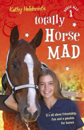 Totally Horse Mad by Kathy Helidoniotis