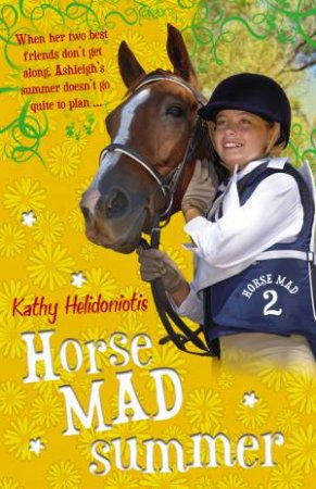 Horse Mad Summer by Kathy Helidoniotis