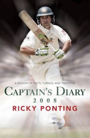 Captain's Diary 2008 by Ricky Ponting