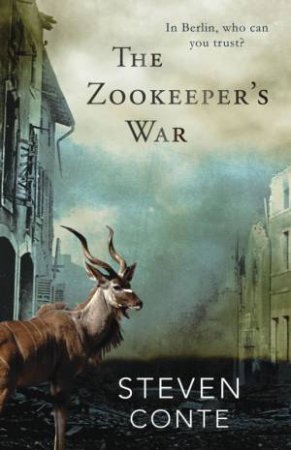 The Zookeepers War by Steven Conte