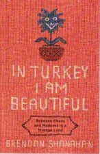 In Turkey I Am Beautiful