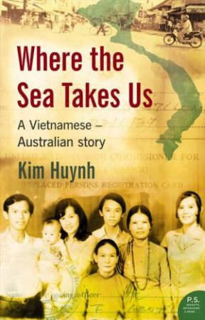 Where The Sea Takes Us by Kim Huynh