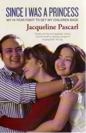 Since I Was A Princess by Jacqueline Pascarl