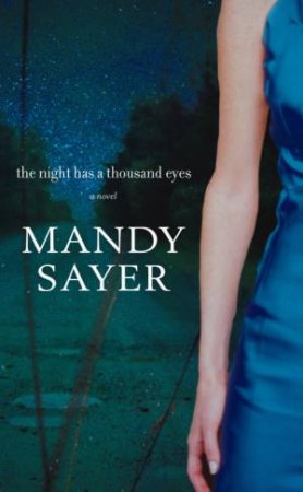 The Night Has A Thousand Eyes by Mandy Sayer