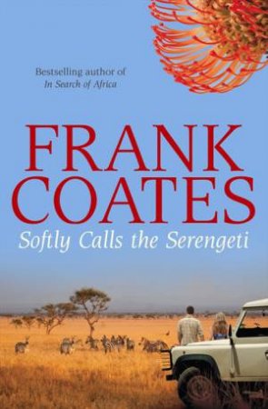 Softly Calls the Serengeti by Frank Coates