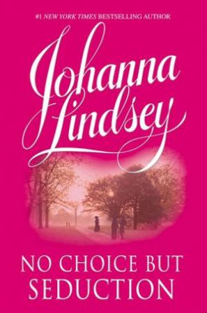 No Choice But Seduction by Johanna Lindsey