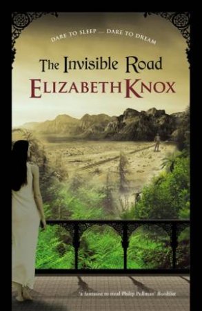 The Invisible Road by Elizabeth Knox