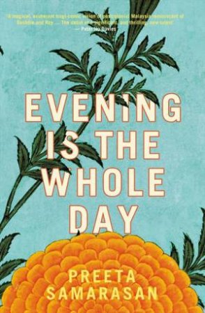 Evening Is The Whole Day by Preeta Samarasan