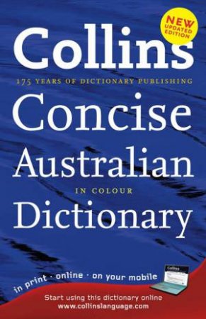 Collins Australian Concise Dictionary, 7th Ed by Various