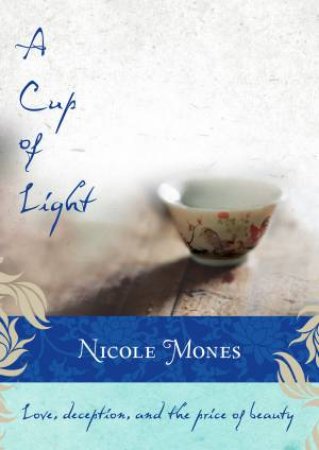 Cup of Light by Nicole Mones