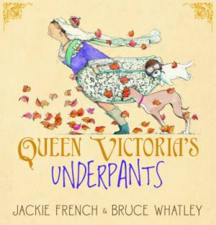 Queen Victoria's Underpants by Jackie French