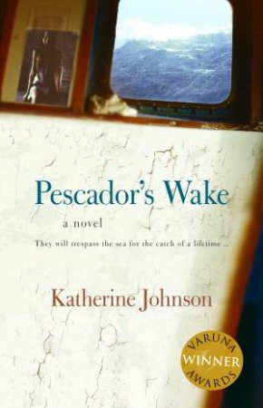 Pescador's Wake by Katherine Johnson