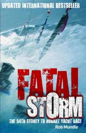 Fatal Storm: 10th Anniversary by Rob Mundle