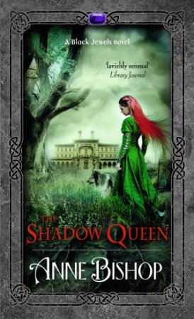 Shadow Queen: A Black Jewels Novel by Anne Bishop