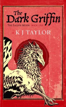 The Dark Griffin by K J Taylor