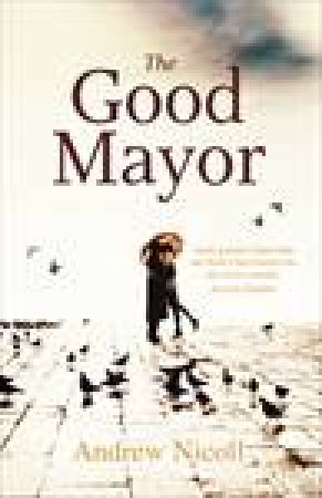 Good Mayor by Andrew Nicoll