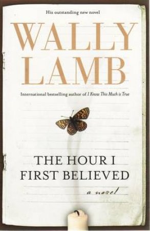 The Hour I First Believed by Wally Lamb