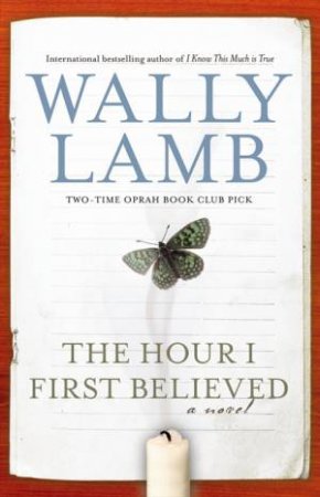 The Hour I First Believed by Wally Lamb