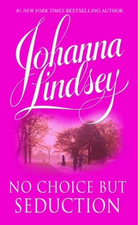 No Choice But Seduction by Johanna Lindsey