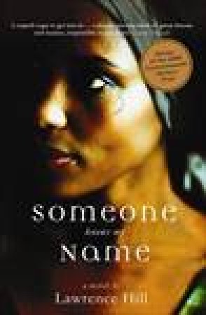 Someone Knows My Name by Lawrence Hill