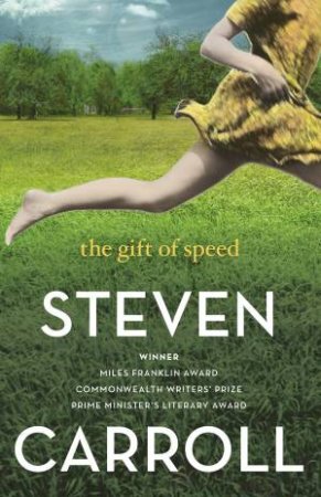 Gift Of Speed by Steven Carroll