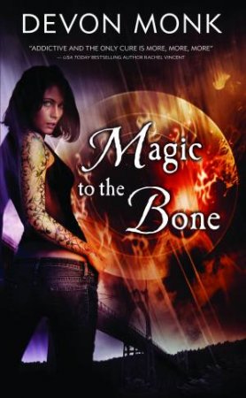 Magic to the Bone by Devon Monk