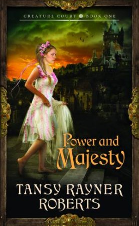 Power and Majesty by Tansy Rayner Roberts