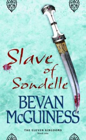 The Slave of Sondelle by Bevan McGuiness