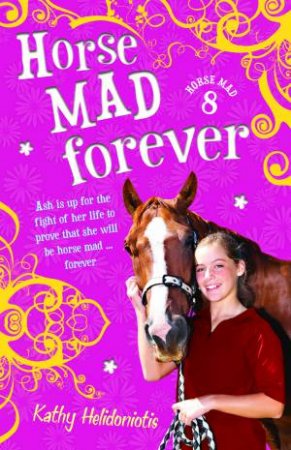 Horse Mad Forever by Kathy Helidoniotis