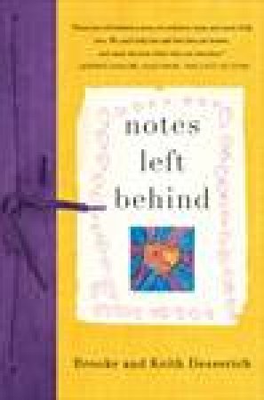 Notes Left Behind: 135 Days with Elena by Brook & Keith Desserich