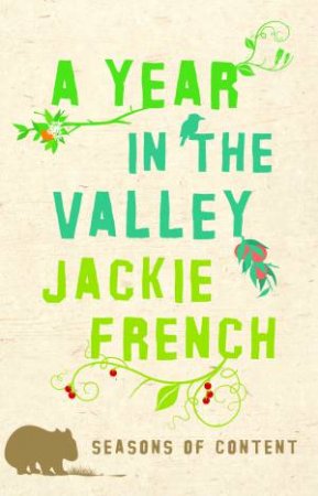 Year in the Valley: Seasons of Content by Jackie French