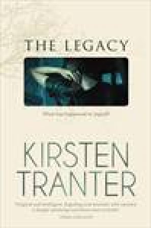 Legacy by Kirsten Tranter