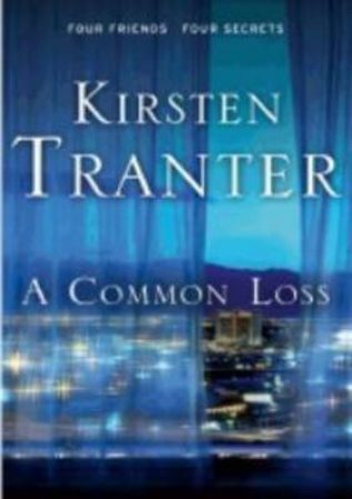 A Common Loss by Kirsten Tranter