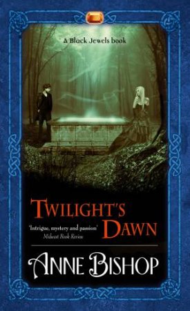 Twilight's Dawn by Anne Bishop