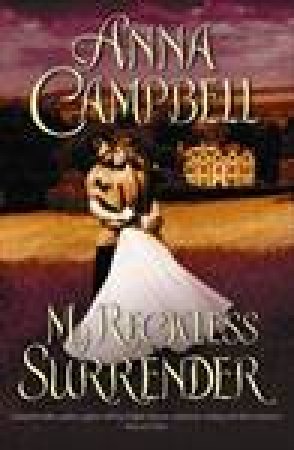 My Reckless Surrender by Anna Campbell