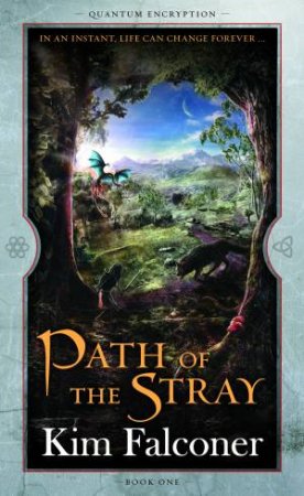 Path of the Stray by Kim Falconer