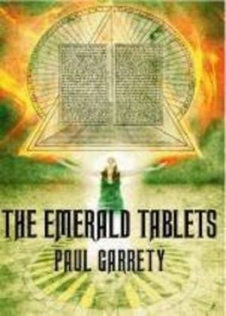 The Emerald Tablets by Paul Garrety