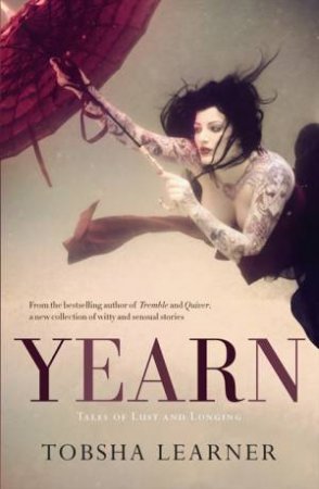 Yearn: Tales of Lust and Longing by Tobsha Learner