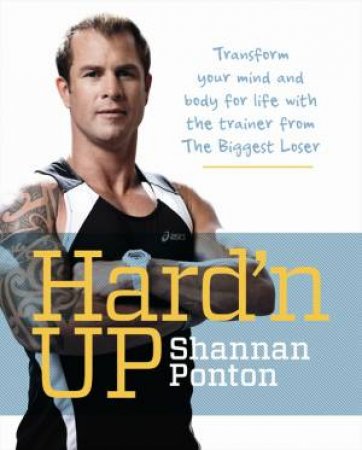 Hard'n Up by Shannan Ponton