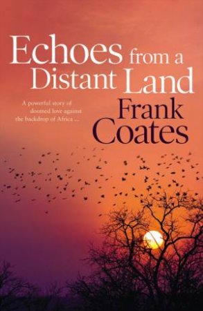 Echoes From a Distant Land by Frank Coates