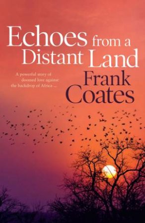 Echoes From a Distant Land by Frank Coates