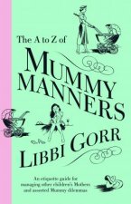 Mummy Manners An AZ Etiquette Guide For Dealing With Other Childrens