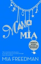 Mama Mia A Memoir