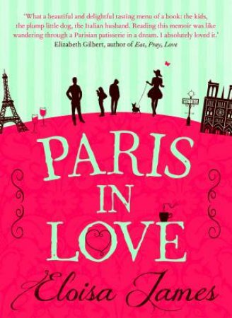 Paris in Love by Eloisa James